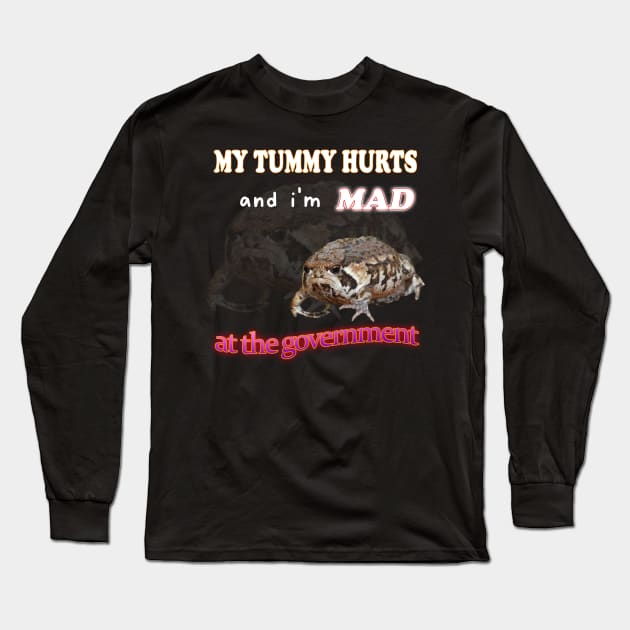 My Tummy Hurts And I'm MAD At The Government Meme Long Sleeve T-Shirt by Hamza Froug